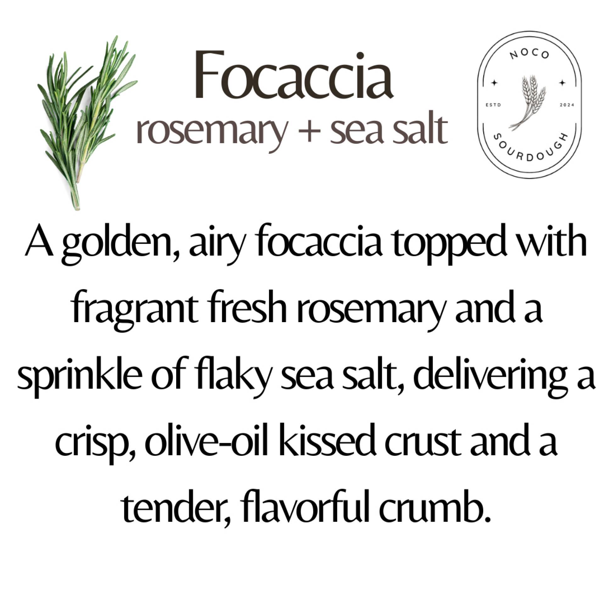 NoCo Sourdough - Rosemary + Sea Salt Foccacia