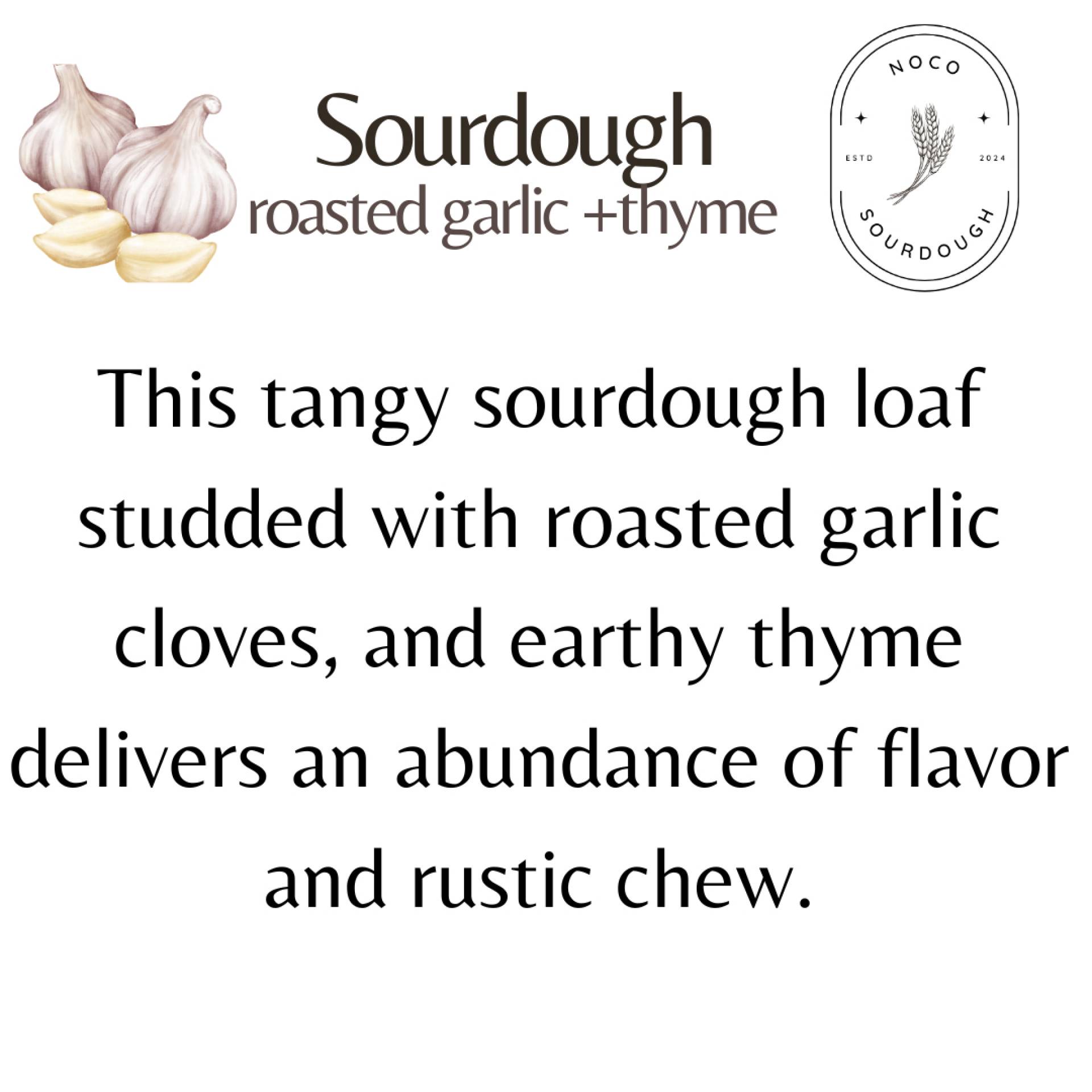 NoCo Sourdough - Roasted Garlic and Thyme